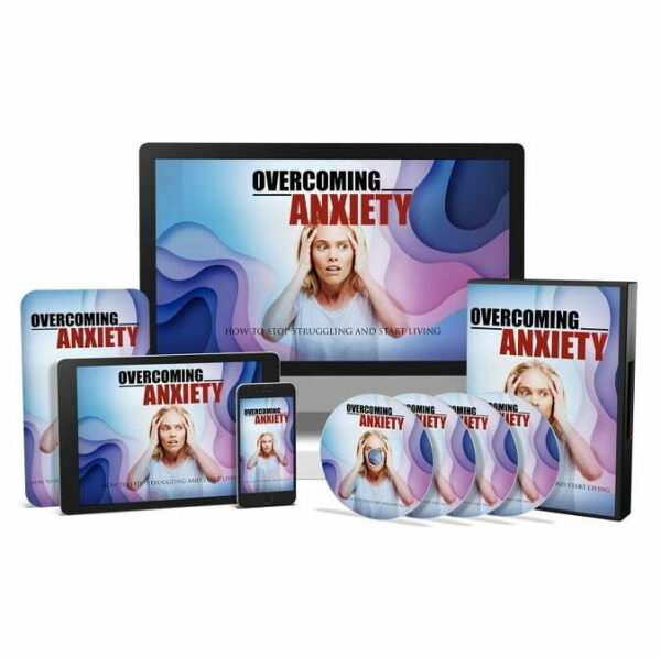 Overcoming Anxiety – Video Course
